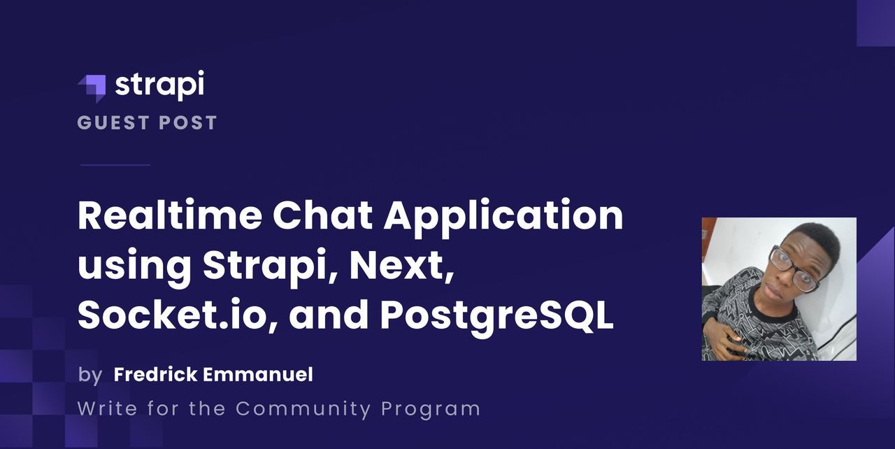 Building a Real-time Chat Application Using Strapi, Next, Socket.io, and  PostgreSQL